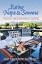 Eating Napa & Sonoma: A Food Lover's Guide to Local Products & Local Dining