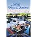 Eating Napa & Sonoma: A Food Lover's Guide to Local Products & Local Dining
