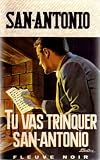 Revue Editions Fleuve Noir  / Tu vas trinquer San-Antonio