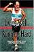 Living Well, Running Hard
