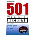 Click here to buy 501 Web Site Secrets: Unleash the Power of Google®, Amazon®, eBay® and More by Michael Miller.