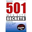 501 Web Site Secrets: Unleash the Power of Google®, Amazon®,... by Michael Miller