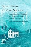 Small Town in Mass Society: Class, Power, and Religion in a Rural Community