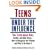 Teens Under the Influence: The Truth About Kids, Alcohol, and Other Drugs- How to Recognize the Problem and What to Do About It