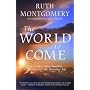 The World to Come: The Guides' Long-Awaited Predictions for the Dawning Age