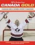 Canada Gold: Canadian Men & Women Hockey Champions