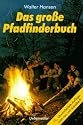 Das gro&szlig;e Pfadfinderbuch. Mit Adre&szlig;teil