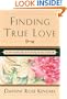 Finding True Love: The Four Essential Keys to Discovering the Love of Your Life