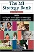 The MI Strategy Bank: 800+ Multiple Intelligence Ideas for the Elementary Classroom