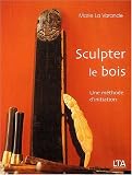Revue Le Temps Apprivoisé - LTA  / Sculpter le bois
