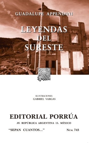 Leyendas del sureste (Colección Sepan Cuantos: 743) (Spanish Edition)
