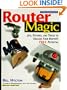 Router Magic: Jigs, Fixtures, and Tricks to Unleash Your Router's Full Potential