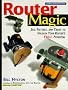 Router Magic: Jigs, Fixtures and Tricks to Unleash Your Router's Full Potential