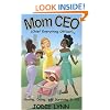 Mom CEO (Chief Everything Officer)TM - Having, Doing, and Surviving It All!