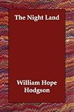 The Night Land: Come See the Other Side