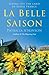 La Belle Saison: Living Off the Land in Rural France