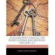 Rudimentary Treatise On Agricultural Engineering, Volumes 1-3 by George Henry Andrews