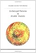 Archetypal Patterns in Fairy Tales (Studies in Jungian Psychology By Jungian Analysts)