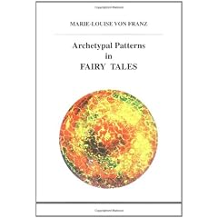 Archetypal Patterns in Fairy Tales (Studies in Jungian psychology by Jungian analysts)
