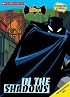 Batman, The: In The Shadows (c&a With Stickers): In The Shadows (c&a With Stickers) (Batman, The)