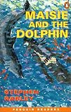 Maisie and the Dolphin (Penguin Joint Venture Readers)