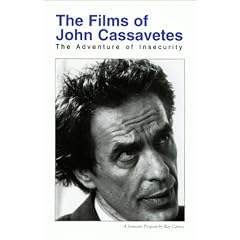 John Cassavetes: The Adventure of Insecurity-A Pocket Guide to the Films (Studies in Contemporary Film)