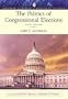 Politics of Congressional Elections (Longman Classics Series), The (6th Edition)