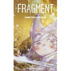 Fragment, Tome 1 :