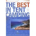 The Best in Tent Camping: Southern California, 3rd: A Guide for Campers Who Hate RVs,... by Jane and Hans Huber with Bill Mai