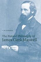 The Natural Philosophy of James Clerk Maxwell