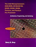 Intel Microprocessors 8086/8088, 80186, 80286, 80386, 80486, The: Architecture, Programming, and Interfacing