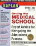 KAPLAN GETTING INTO MEDICAL SCHOOL 1997-1998 (Serial)