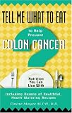 Tell Me What to Eat to Help Prevent Colon Cancer