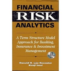 Financial Risk Analytics : A Term Structure Model Approach for Banking, Insurance & Investment Management