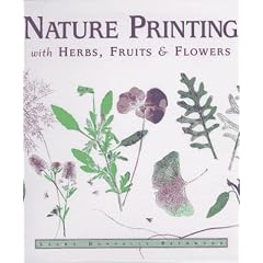 Nature Printing: With Herbs, Fruitsand Flowers