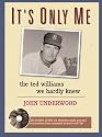 It's Only Me: The Ted Williams We Hardly Knew