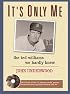 It's Only Me: The Ted Williams We Hardly Knew