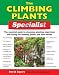 Books : The Climbing Plants Specialist: The Essential Guide to Choosing, Planting, Improving and Caring for Climbing Plants and Wall Shrubs (Specialist Series)