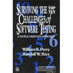 Surviving the Top-ten Challenges of Software Testing: A People Oriented Approach
