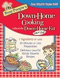 Busy Peoples Down-home Cooking Without The Down-home Fat