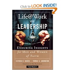 Life@Work on Leadership: Enduring Insights for Men and Women of Faith