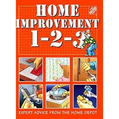 Home Improvement 1-2-3: Expert Advice from the Home Depot