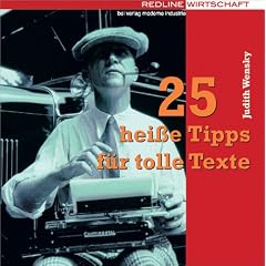 25 hei�e Tipps f�r tolle Texte.