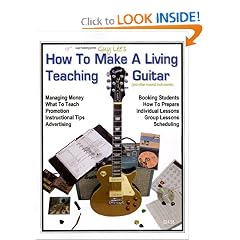 How to Make a Living Teaching Guitar: And Other Musical Instruments