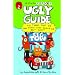 Ugly Guide to Things That Go and Things That Should Go But Don't (Uglydolls)
