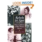 Rebels in Law: Voices in History of Black Women Lawyers by J. Clay Smith
