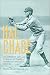 Hal Chase: The Defiant Life and Turbulent Times of Baseball's Biggest Crook