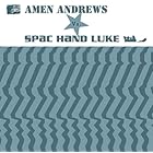 Amen Andrews vs. Spac Hand Luke by Amen Andrews vs Spac Hand Luke