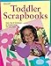 Toddler Scrapbooks (Memory Makers)