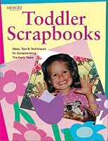 Toddler Scrapbooks (Memory Makers)